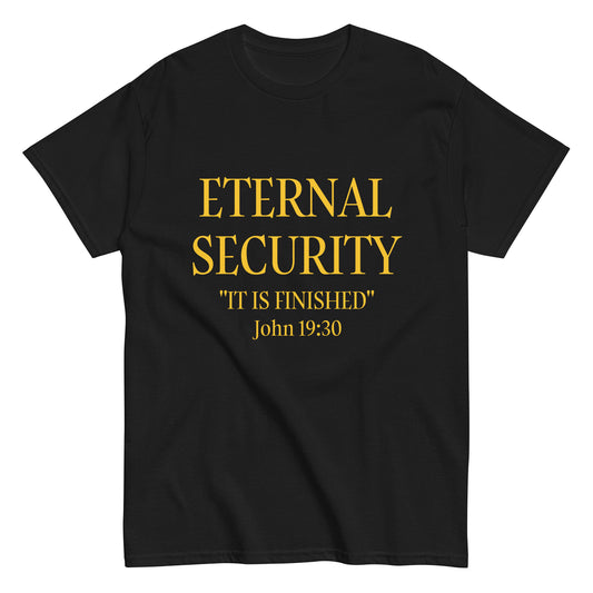Eternal Security -  "It Is Finished" John 19:30 T Shirt
